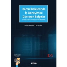  kamu ıhalelerinde ış deneyimini gösteren belgeler güncel emsal kararlar ve konu anlatımlı prof. dr. ozan can,ışıl kılıç 1. baskı, temmuz 2023