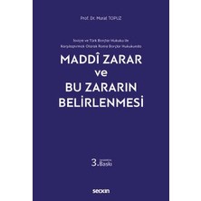 Seçkin İsviçre ve Türk Borçlar Hukuku ile Karşılaştırmalı Olarak Roma Borçlar Hukukunda Maddi Zarar ve Bu Zararın Belirlenmesi Prof. Dr. Murat Topuz 3. Baskı, Eylül 2023