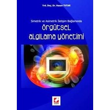 Seçkin Örgütsel Algılama Yönetimi Yrd. Doç. Dr. Hasan Tutar 1. Baskı, Haziran 2008