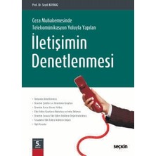 Seçkin Ceza Muhakemesinde Telekomünikasyon Yoluyla Yapılan İletişimin Denetlenmesi Prof. Dr. Seydi Kaymaz 5. Baskı, Mart 2025