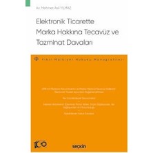  elektronik ticarette marka hakkına tecavüz ve tazminat davaları - fikri mülkiyet hukuku monografileri 1. bask nisan 2024