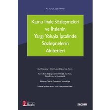 Seçkin Kamu İhale Sözleşmeleri ve İhalenin Yargı Yoluyla İptalinde Sözleşmelerin Akıbetleri (2.Baskı) Yunus Akşin Pınar 2021/09