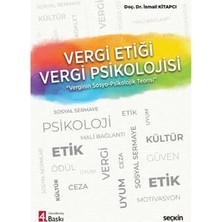 Seçkin Vergi Etiği Vergi Psikolojisi (4.Baskı) İsmail Kitapcı 2021/10