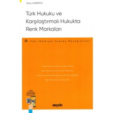  türk hukuku ve karşılaştırmalı hukukta renk markaları - fikri mülkiyet hukuku monografileri - elnur karimov 2021/09