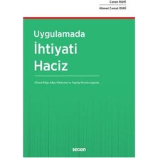 Seçkin Uygulamada İhtiyati Haciz Canan Ruhi 2018/09