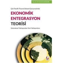 Seçkin Ekonomik Entegrasyon Teorisi Elif Uçkan Dağdemir 1 2016/02