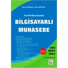 Seçkin Ticari Belgelerle Bilgisayarlı Muhasebe - LKS2 / GMS-5 / IMS-5 2. Baskı Orhan Sağçolak 2007/01