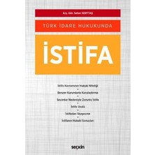  türk ıdare hukukunda ıstifa seher serttaş 2018/09