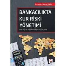 Seçkin Bankacılıkta Kur Riski Yönetimi Kemal Çağatay Şimşek 2016/04