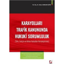  karayolları trafik kanununda hukuki sorumluluk hatice karacan çetin 2016/07