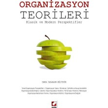 Seçkin Organizasyon Teorileri Sebahattin Gültekin 2013/05