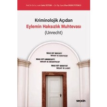  kriminolojik açıdan eylemin haksızlık muhtevası (unrecht) prof. dr. bahri öztürk,dr. öğr. üyesi efser erden tütüncü 1. baskı, mart 2025