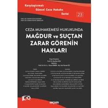  karşılaştırmalı güncel ceza hukuku serisi 23 - ceza muhakemesi hukukunda mağdur ve suçtan zarar görenin hakları prof. dr. osman ısfen'e armağan prof. dr. kayıhan ıçel,prof. dr. yener ünver,arş. gör. k