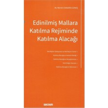 Seçkin Edinilmiş Mallara Katılma Rejiminde Katılma Alacağı Nermin Sakarya Güneş 2022/01