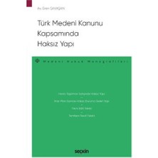 Seçkin Türk Medeni Kanunu Kapsamında Haksız Yapı Eren Savaşan 2022/01