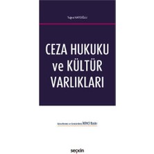 Seçkin Ceza Hukuku ve Kültür Varlıkları Tuğrul Katoğlu 2022/4