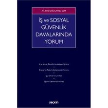 Seçkin İş ve Sosyal Güvenlik Davalarında Yorum Hilal Gül Cavak 2022/04