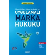 Seçkin Marka Vekilleri - Marka Avukatları İçin Uygulamalı Marka Hukuku (AB İçtihatları Işığında) Zeki Emre Kurt Ocak 2024