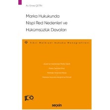  marka hukukunda nispi red nedenleri ve hükümsüzlük davaları - fikri mülkiyet hukuku monografileri - emre çetin 1. baskı, haziran 2023