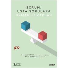 Seçkin SCRUM: Usta Sorulara Uzman Cevaplar Çeviklik, Scrum ve Bu Yoldaki Zor Sorular İçin Bir Başucu Kitabı Mehmet Yitmen,Emin Gürbüz 3. Baskı, Mart 2023