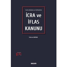 Seçkin Geniş Açıklama ve İçtihatlarla İcra ve İflas Kanunu Yıldırım Bayrak 1. Baskı, Haziran 2023