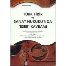  türk fikir ve sanat hukukun'da eser kavramı ramazan uslu 2003/06