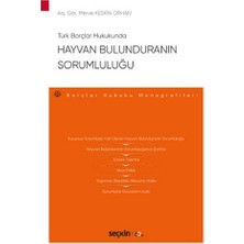  türk borçlar hukukunda hayvan bulunduranın sorumluluğu merve keskin orhan 2020/07