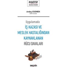  uygulamada ış kazası ve meslek hastalığından kaynaklanan rücu davaları - pozitif hukuk dizisi -andaç esemen 2021/10