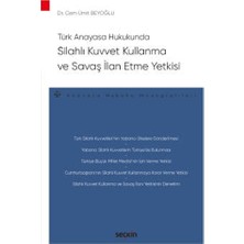  silahlı kuvvet kullanma ve savaş ılan etme yetkisi dr. cem ümit beyoğlu 2022/5