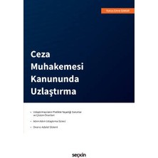 Seçkin Ceza Muhakemesi Kanununda Uzlaştırma Yunus Emre Bakar Haziran 2022