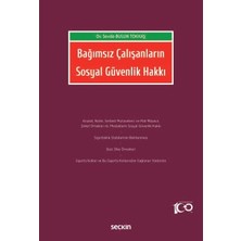  bağımsız çalışanların sosyal güvenlik hakkı dr. sevde bulun tokkaş 1. baskı, mart 2024