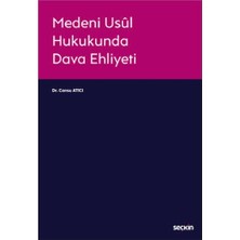 Seçkin Medeni Usul Hukukunda Dava Ehliyeti Cansu Atıcı 2021/01