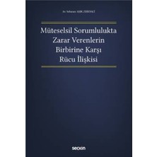  müteselsil sorumlulukta zarar verenlerin birbirine karşı rücu ılişkisi sebanur aşık zerdali 2021/05