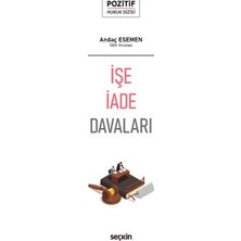  ışe ıade davaları - pozitif hukuk dizisi - andaç esemen 1. baskı, ekim 2022