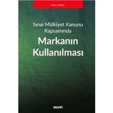 Seçkin Sınai Mülkiyet Kanunu Kapsamında Markanın Kullanılması Gizem Çoşkun 2018/06