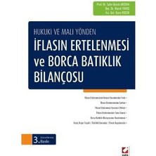  hukuki ve mali yönden ıflasın ertelenmesi ve borca batıklık bilançosu 3. baskı sabri burak arzova 2016/05