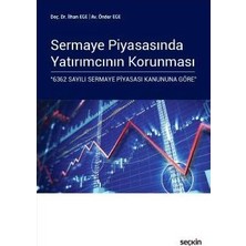  sermaye piyasasında yatırımcının korunması 6362 sayılı sermaye piyasası kanununa göre ılhan ege 2017/11