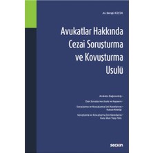  avukatlar hakkında cezai soruşturma ve kovuşturma usulü bengü küçük 2021/09