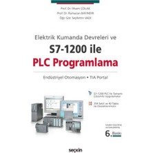  elektrik kumanda devreleri ve s7-1200 ile plc programlama endüstriyel otomasyon - tıa portal (6.baskı) ılhami çolak 2021/09
