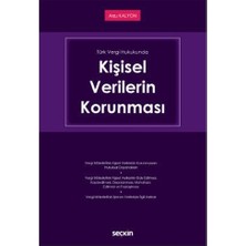 Seçkin Türk Vergi Hukukunda Kişisel Verilerin Korunması Arzu Kalyon 2021/04