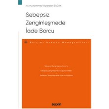  sebepsiz zenginleşmede ıade borcu - borçlar hukuku monografileri muhammed alparslan budak 2021/04