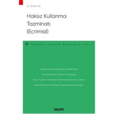 Seçkin Haksız Kullanma Tazminatı (Ecrimisil) - Medeni Hukuk Monografileri Burak Ak 2021/03