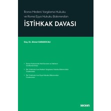  roma medeni yargılama hukuku ve roma eşya hukuku bakımından ıstihkak davası doç. dr. ahmet karakocalı 1. baskı, kasım 2022