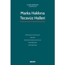 Seçkin Marka Hakkına Tecavüz Halleri M. Mekin Durceylan Temmuz 2022