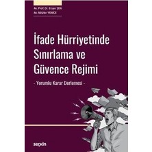  ıfade hürriyetinde sınırlama ve güvence rejimi - yorumlu karar derlemesi - ersan şen 2017/09