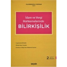 Seçkin İdare ve Vergi Mahkemelerinde Bilirkişilik (2.Baskı) Filiz B.Yenipinar 96 2020/09