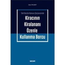 Seçkin Kiracının Kiralananı Özenle Kullanma Borcu Zafer Tatlısoy 2020/10