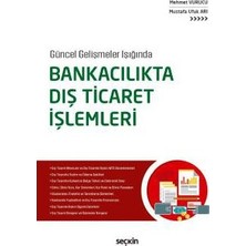 Seçkin Bankacılıkta Dış Ticaret İşlemleri Mehmet Vurucu 7 2017/09