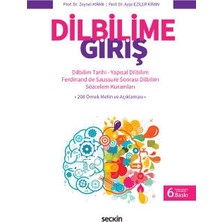 Seçkin Dilbilime Giriş Dilbilim Tarihi - Yapısal Dilbilim - Ferdinand de Saussure Sonrası Dilbilim - Sözcelem Kuramları Prof. Dr. Zeynel Kıran,Prof. Dr. Ayşe Kıran 6. Baskı, Eylül 2023