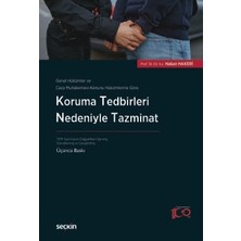 Seçkin Genel Hükümler ve Ceza Muhakemesi Kanunu Hükümlerine Göre Koruma Tedbirleri Nedeniyle Tazminat 3. Baskı, Nisan 2024